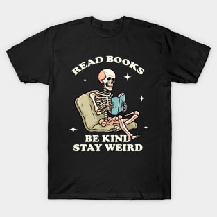 read-books-be-kind-stay-weird T-Shirt